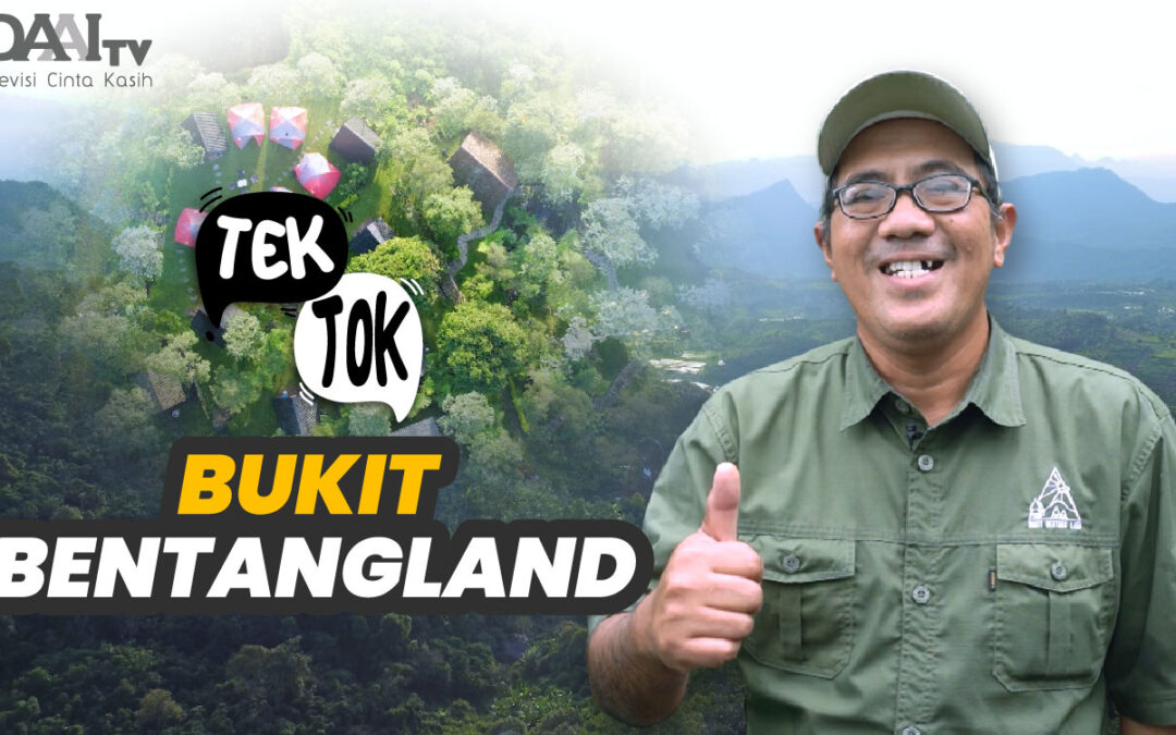 Tek Tok – Bukit Bentangland