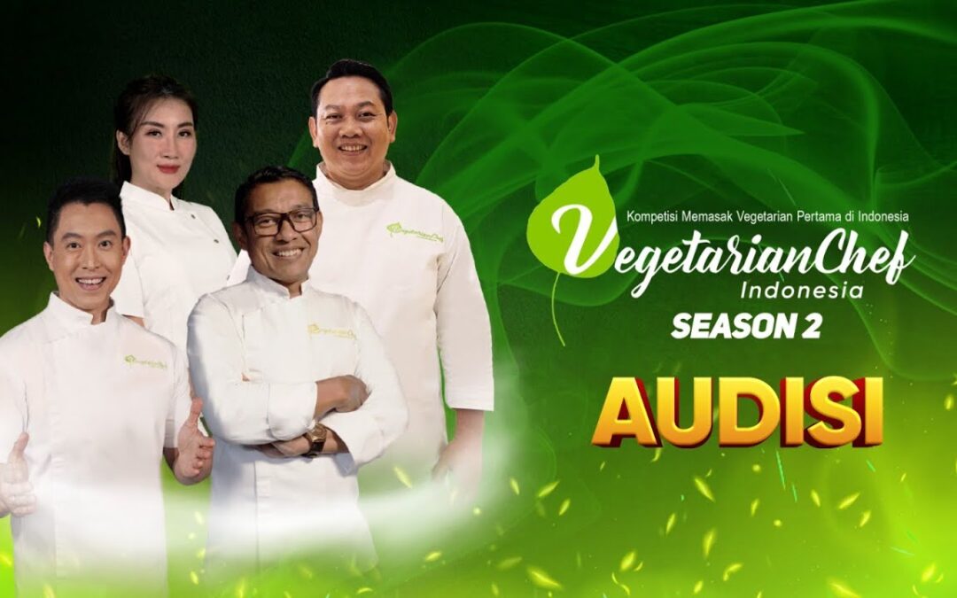 Vegetarian Chef Indonesia Season 2: Siapakah Peserta yang Menjadi TOP 12?